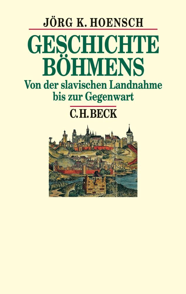 Geschichte Böhmens (Jörg K. Hoensch)