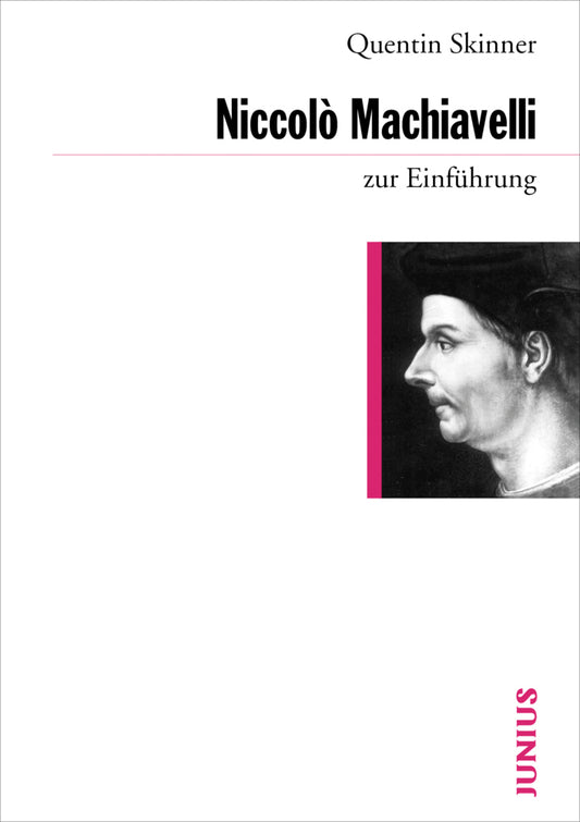 Niccolò Machiavelli zur Einführung (Quentin Skinner)