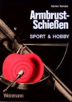 Armbrust-Schießen (Günter Wetzler)