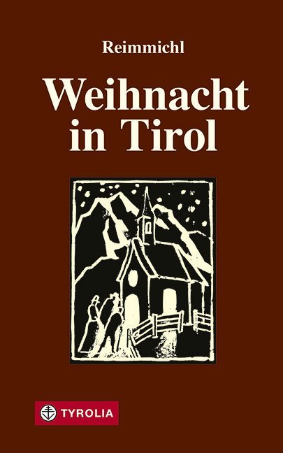 Weihnacht in Tirol (Reimmichl)