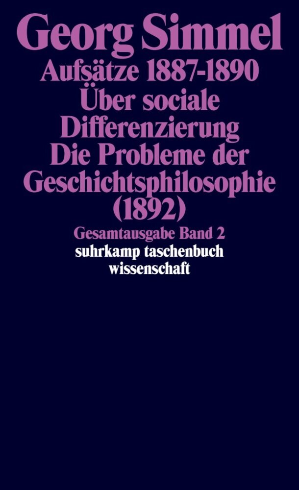 Aufsätze. Über sociale Differenzierung. Die Probleme der Geschichtsphilosophie (1892) (Georg Simmel)