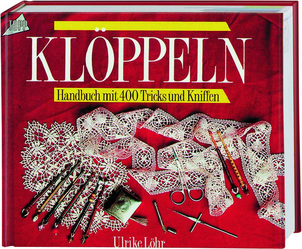 Ein Handbuch zum Klöppeln (Standardwerk) (Ulrike Löhr)