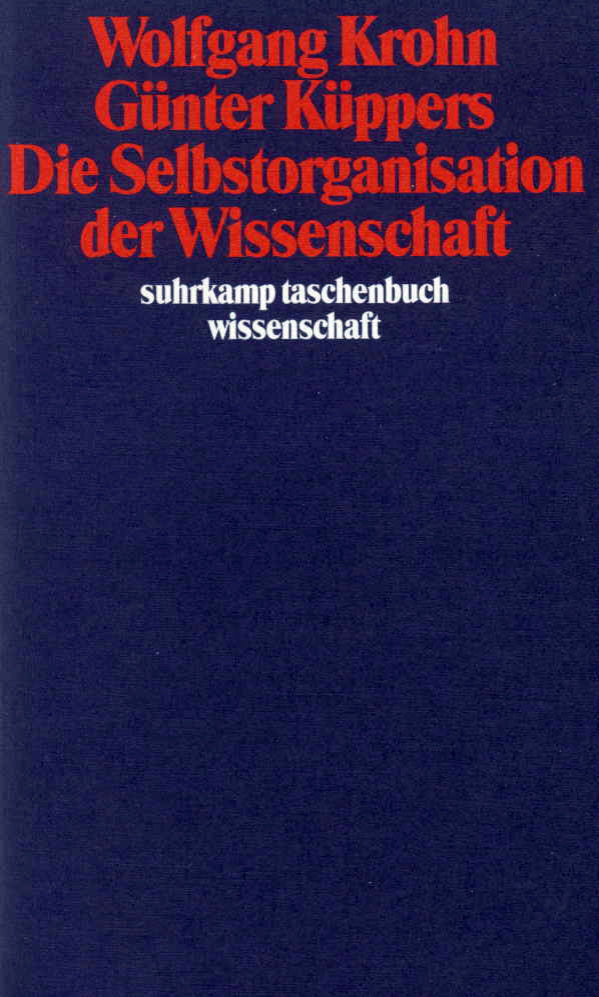 Die Selbstorganisation der Wissenschaft (Wolfgang Krohn)