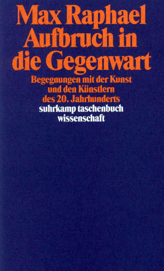 Aufbruch in die Gegenwart (Max Raphael)