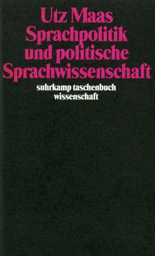 Sprachpolitik und politische Sprachwissenschaft (Utz Maas)