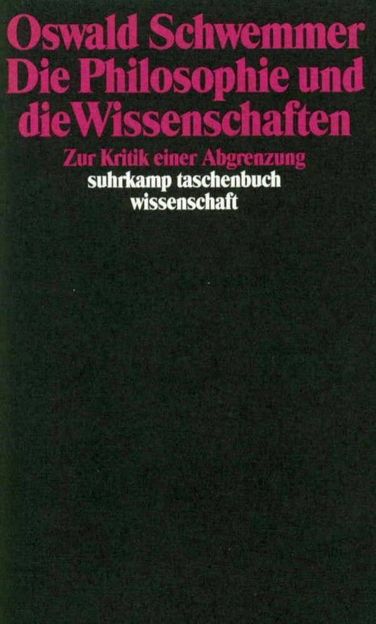 Die Philosophie und die Wissenschaften (Oswald Schwemmer)