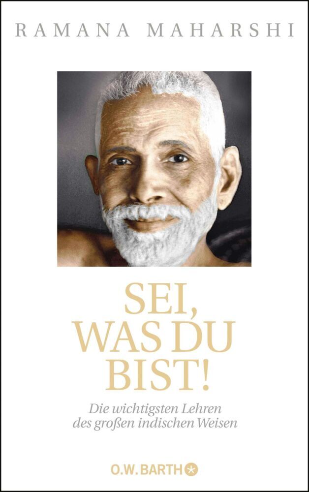 Sei, was du bist! (Ramana Maharshi)