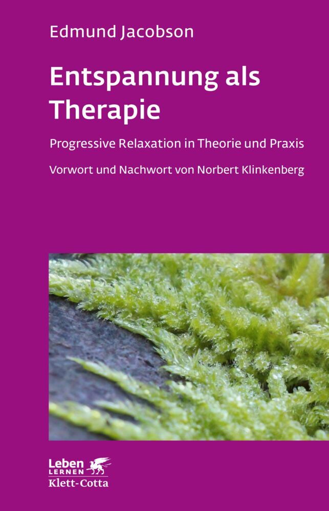Entspannung als Therapie (Leben Lernen, Bd. 69) (Edmund Jacobson)