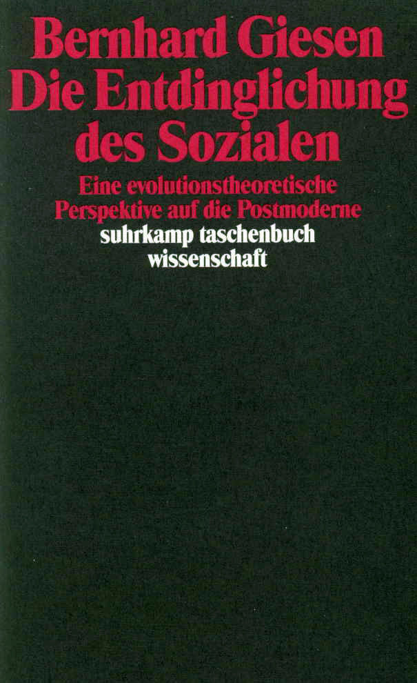 Die Entdinglichung des Sozialen (Bernhard Giesen)