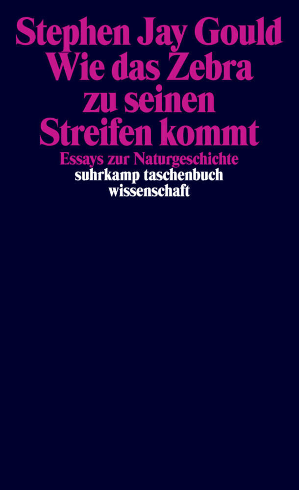 Wie das Zebra zu seinen Streifen kommt (Stephen J. Gould)