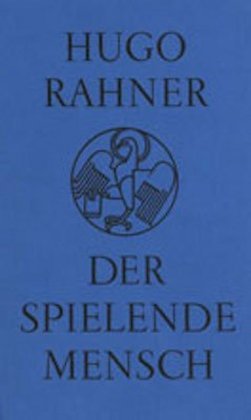 Der spielende Mensch (Hugo Rahner)