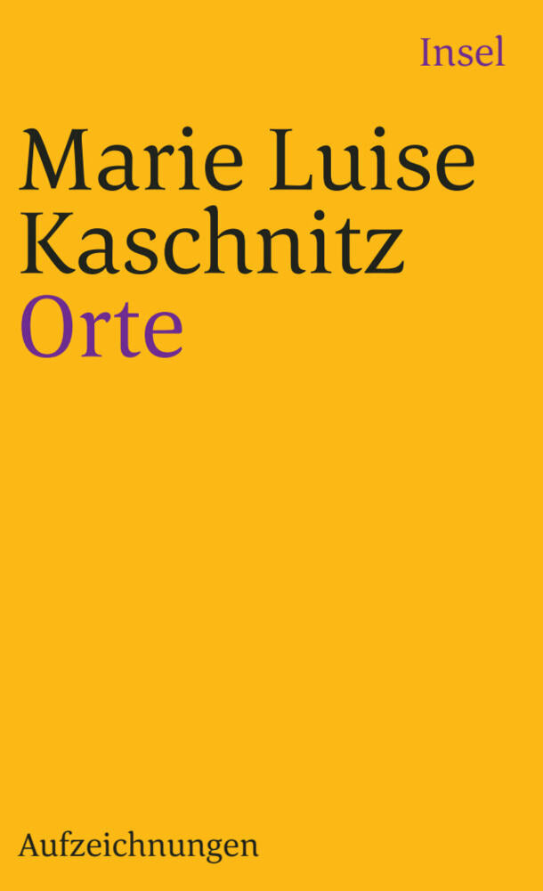 Orte (Marie Luise Kaschnitz)