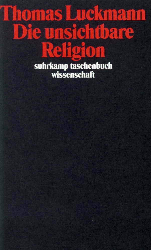 Die unsichtbare Religion (Thomas Luckmann)