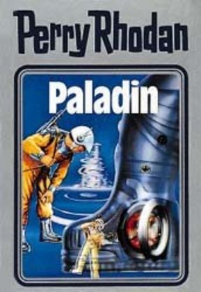 Perry Rhodan - Paladin (William Voltz)