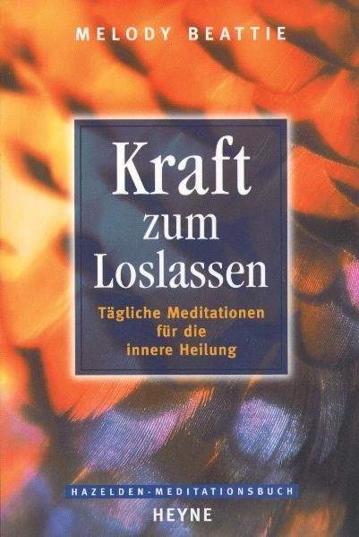 Kraft zum Loslassen (Melody Beattie)