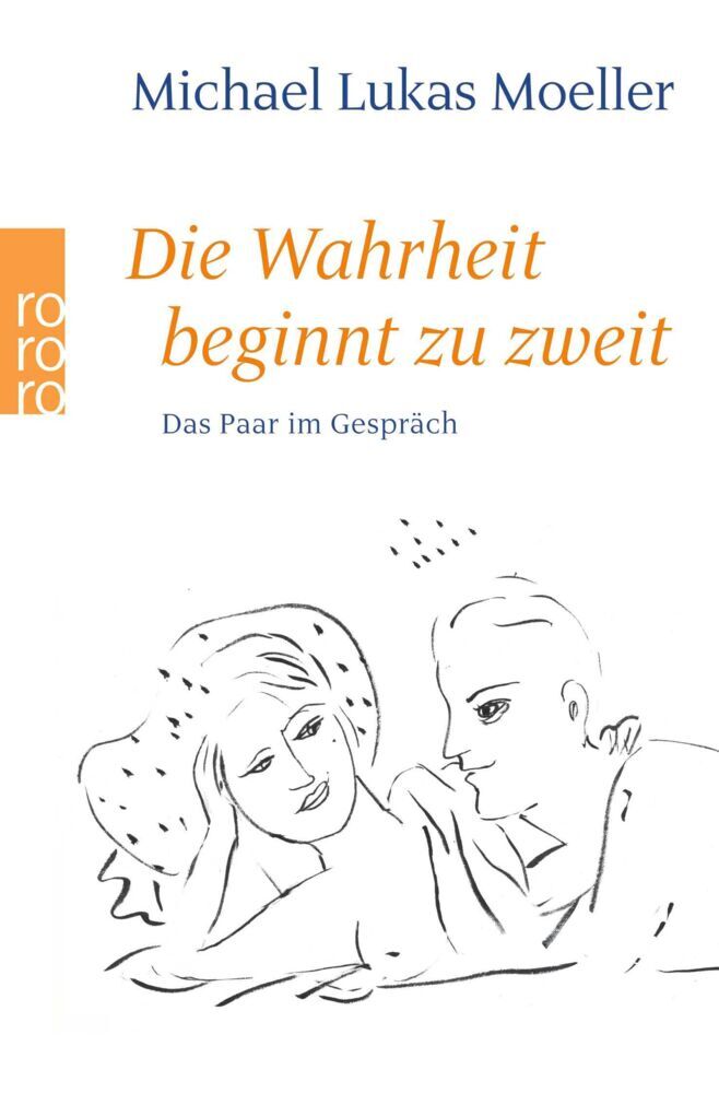 Die Wahrheit beginnt zu zweit (Michael L. Moeller)