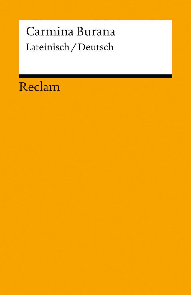 Carmina Burana. Lateinisch/Deutsch (Günter Bernt)