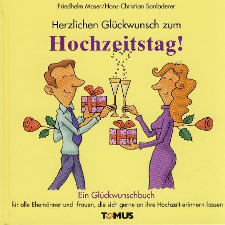 Herzlichen Glückwunsch zum Hochzeitstag! (Friedhelm Moser)