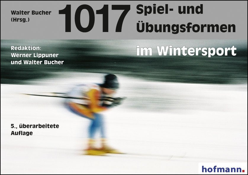 1017 Spiel- und Übungsformen im Wintersport, m. 1 CD-ROM (Werner Lippuner)