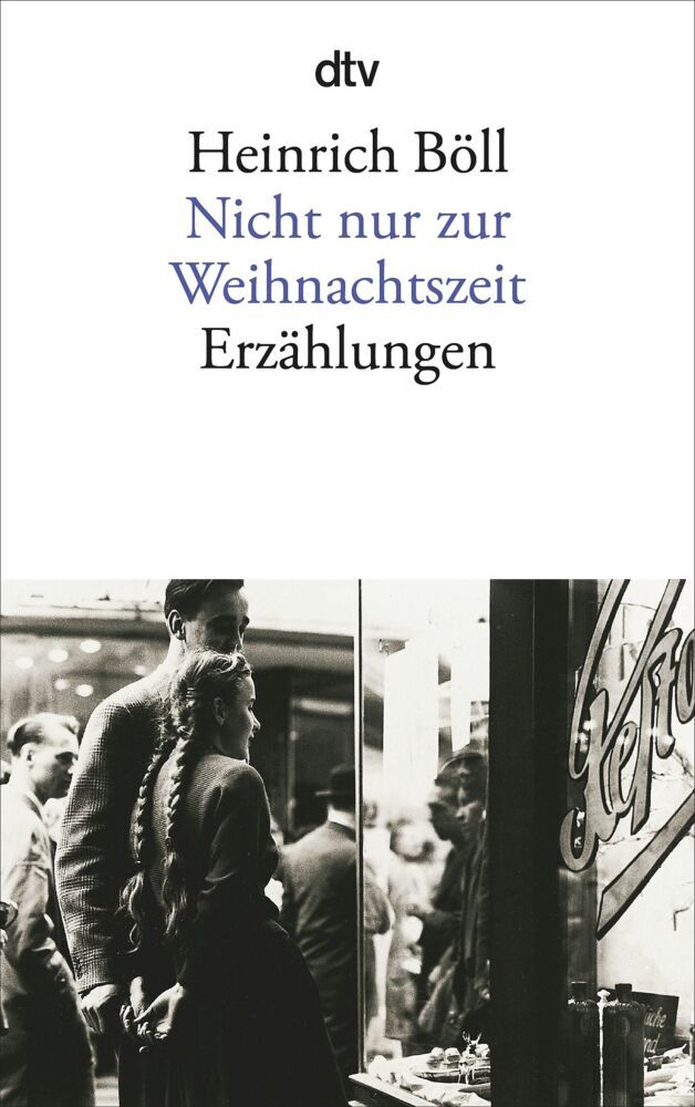 Nicht nur zur Weihnachtszeit (Heinrich Böll)