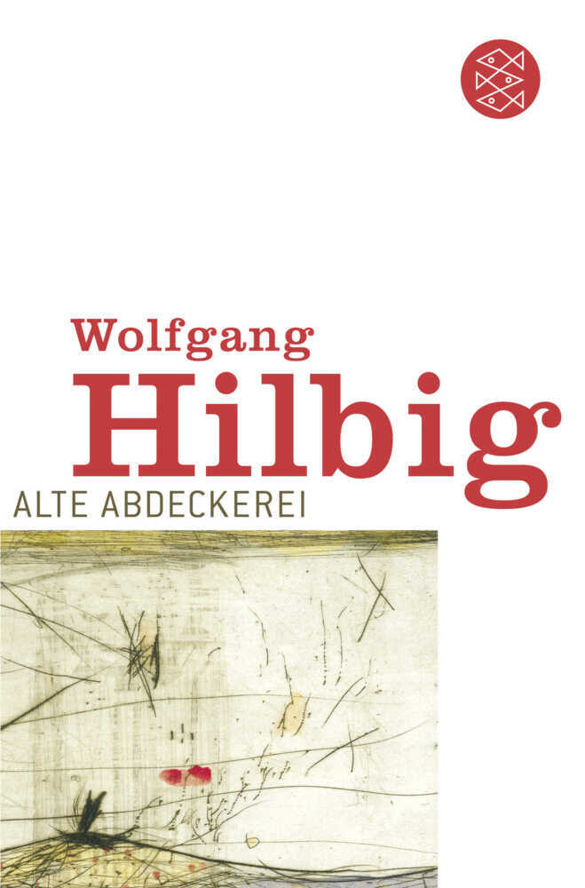 Alte Abdeckerei (Wolfgang Hilbig)