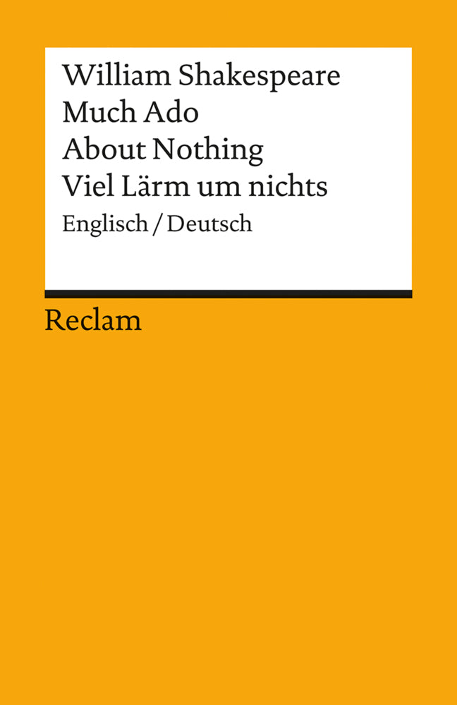 Much Ado About Nothing / Viel Lärm um nichts. Englisch/Deutsch (William Shakespeare)