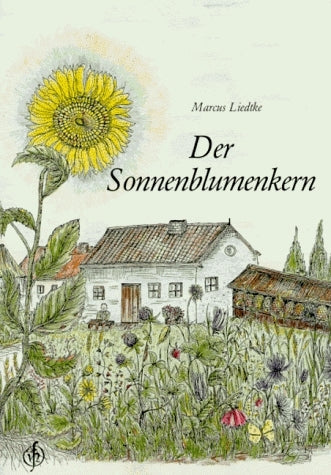 Der Sonnenblumenkern (Marcus Liedtke)
