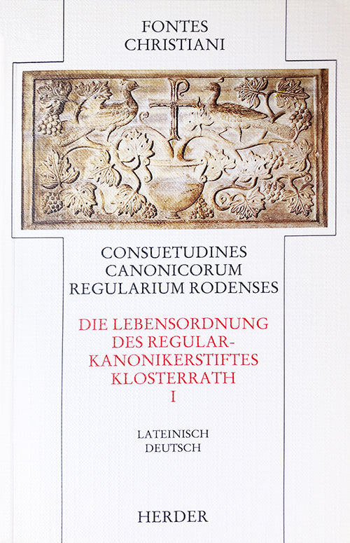 Fontes Christiani 1. Folge. Consuetudines canonicorum regularium Rodenses.Tl.1 (Norbert Brox)