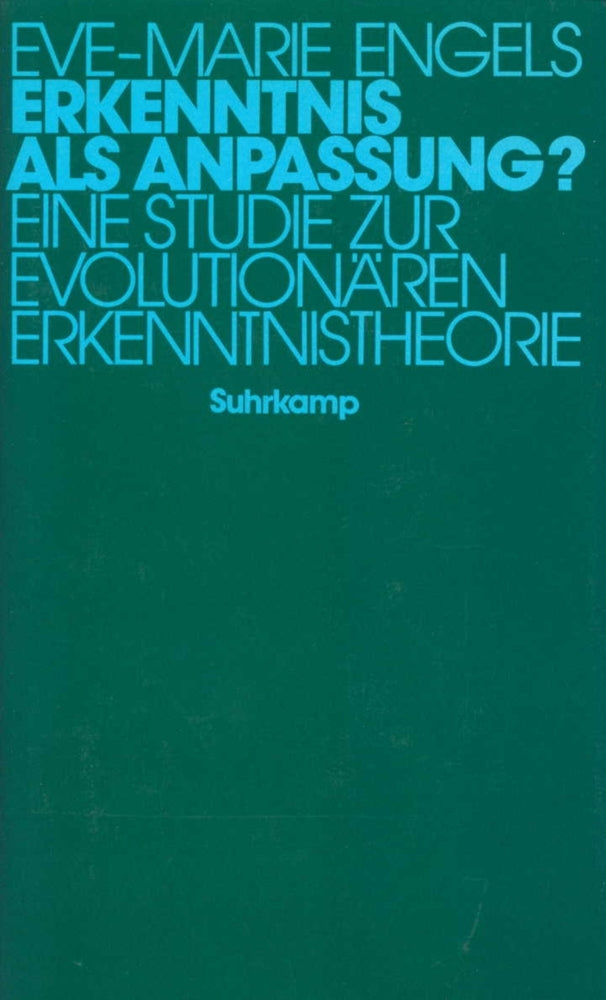 Erkenntnis als Anpassung? (Eve-Marie Engels)
