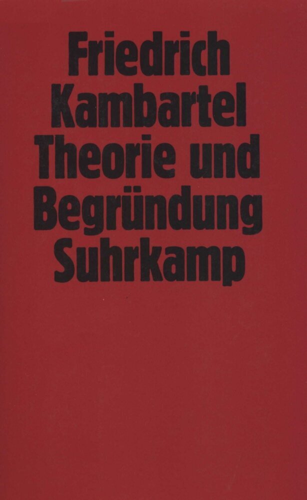 Theorie und Begründung (Friedrich Kambartel)