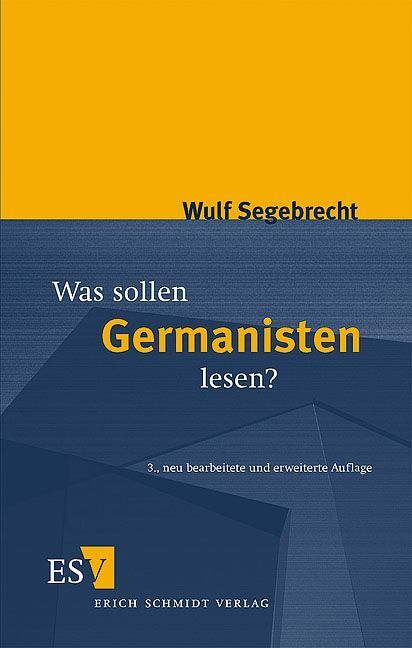 Was sollen Germanisten lesen? (Wulf Segebrecht)