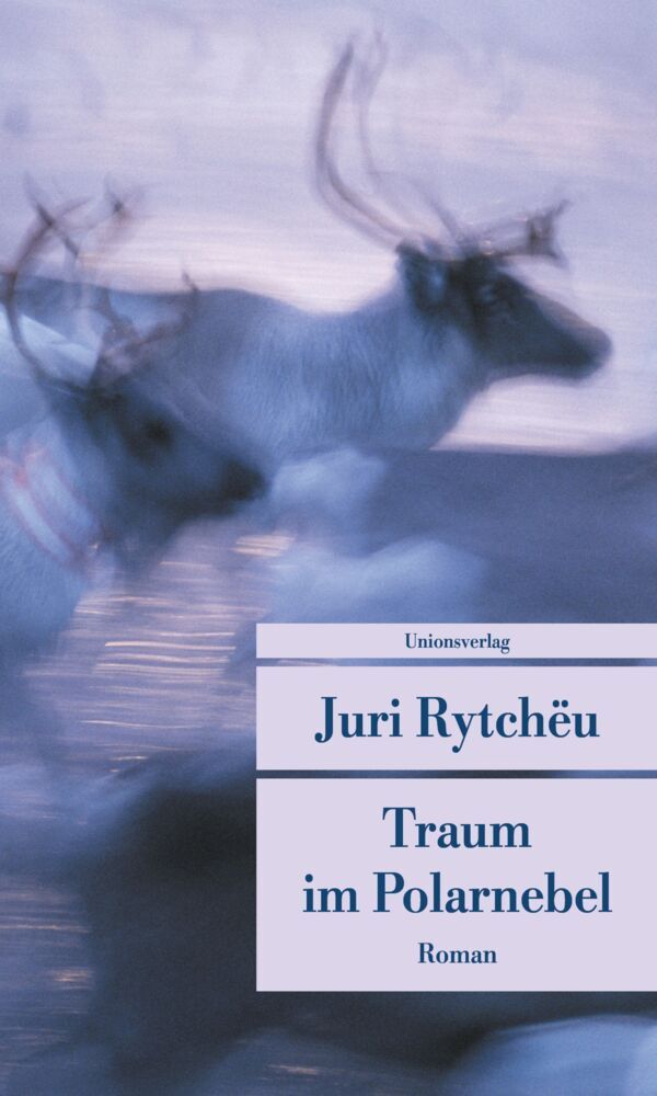 Traum im Polarnebel (Juri Rytchëu)