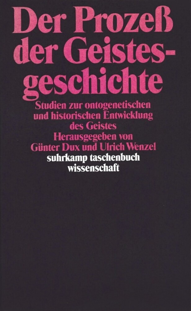 Der Prozeß der Geistesgeschichte (Günter Dux)