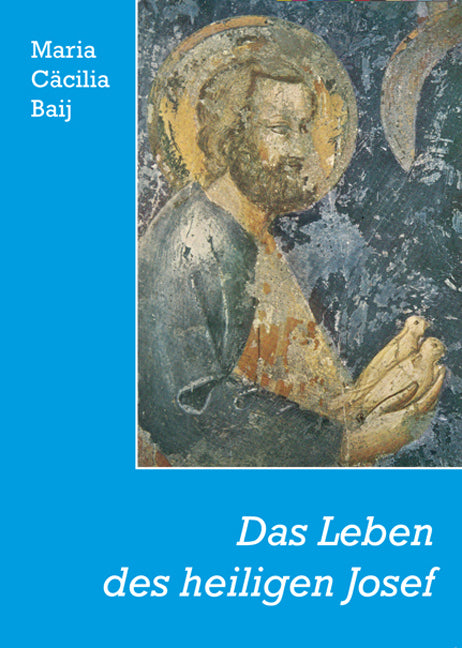 Das Leben des heiligen Josef (Maria C. Baij)