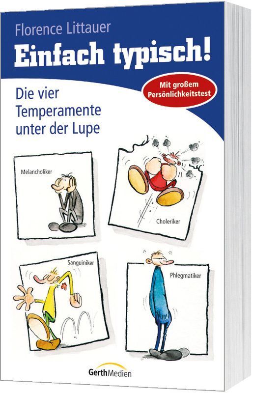 Die vier Temperamente unter der Lupe (Florence Littauer)