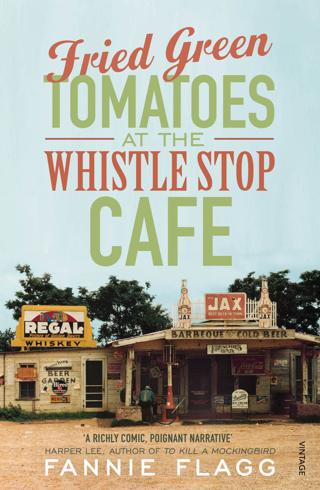 Fried Green Tomatoes at the Whistle Stop Cafe (Fannie Flagg)