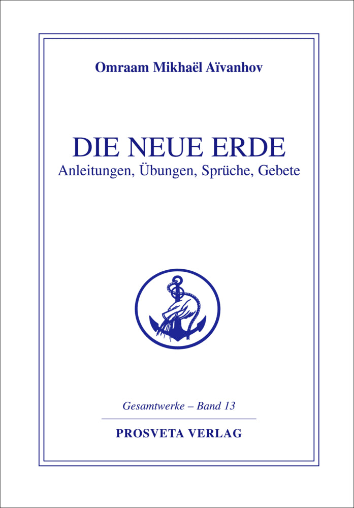 Die Neue Erde (Omraam Mikhael Aivanhov)