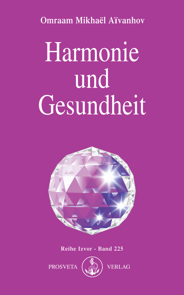Harmonie und Gesundheit (Omraam Mikhael Aivanhov)