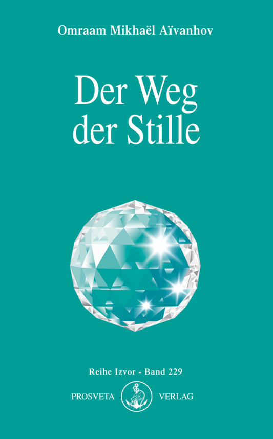 Der Weg der Stille (Omraam Mikhael Aivanhov)