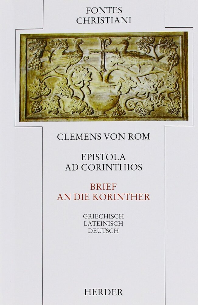 Fontes Christiani 1. Folge. Epistola ad Corinthios (Clemens Von Rom)