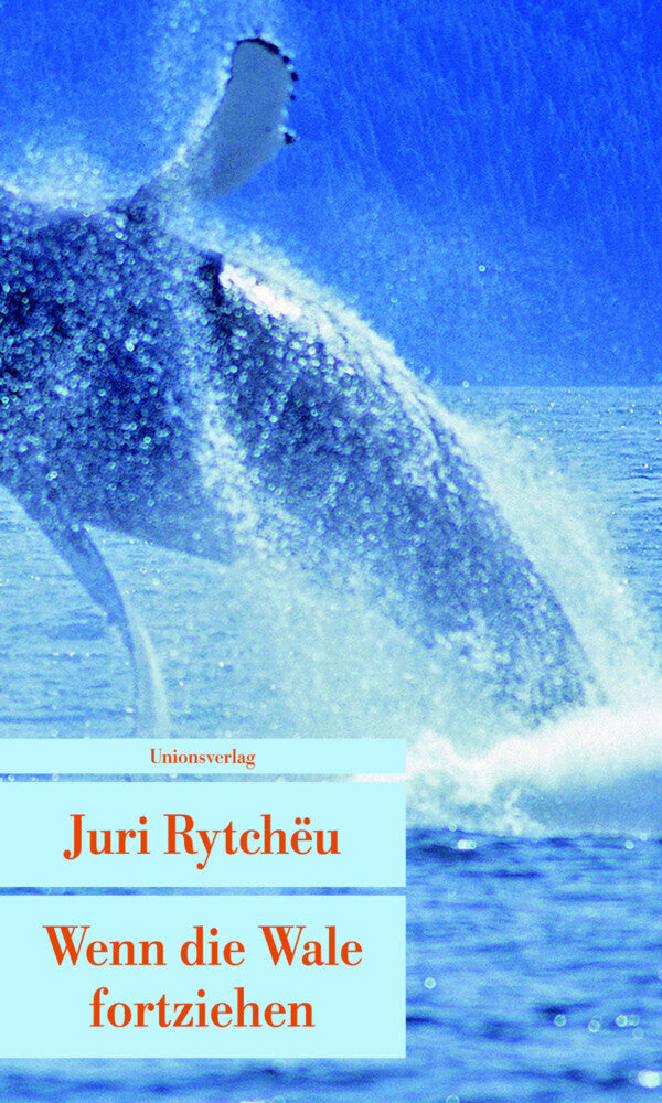 Wenn die Wale fortziehen (Juri Rytchëu)