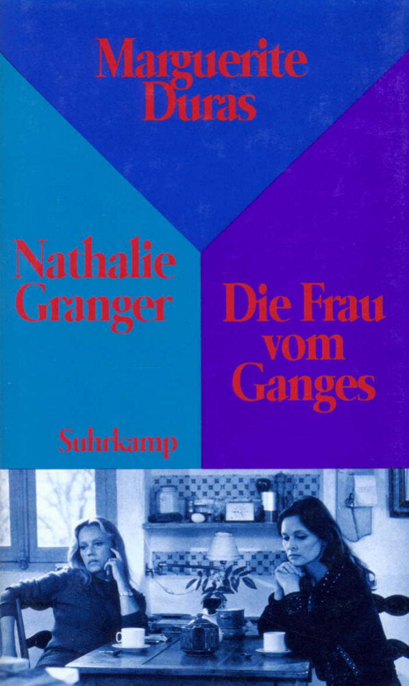 Nathalie Granger. Die Frau vom Ganges (Marguerite Duras)