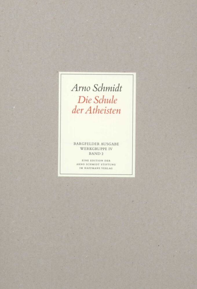 Die Schule der Atheisten (Arno Schmidt)
