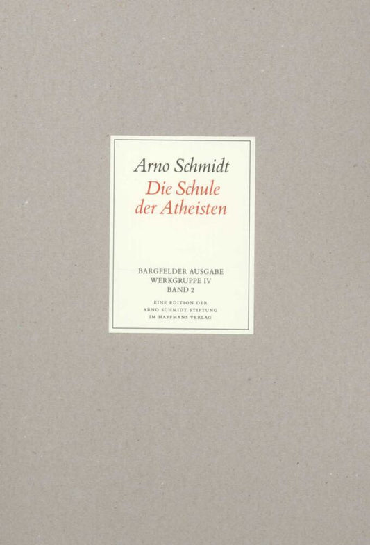 Die Schule der Atheisten (Arno Schmidt)
