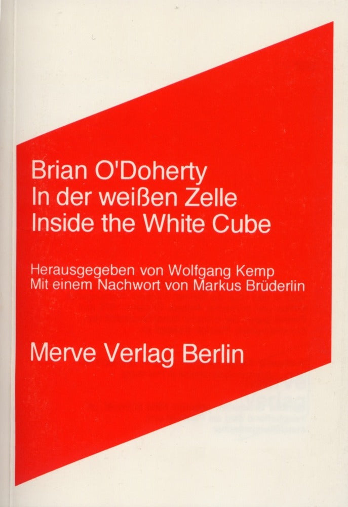 In der weissen Zelle / Inside the White Cube (Brian O'Doherty)