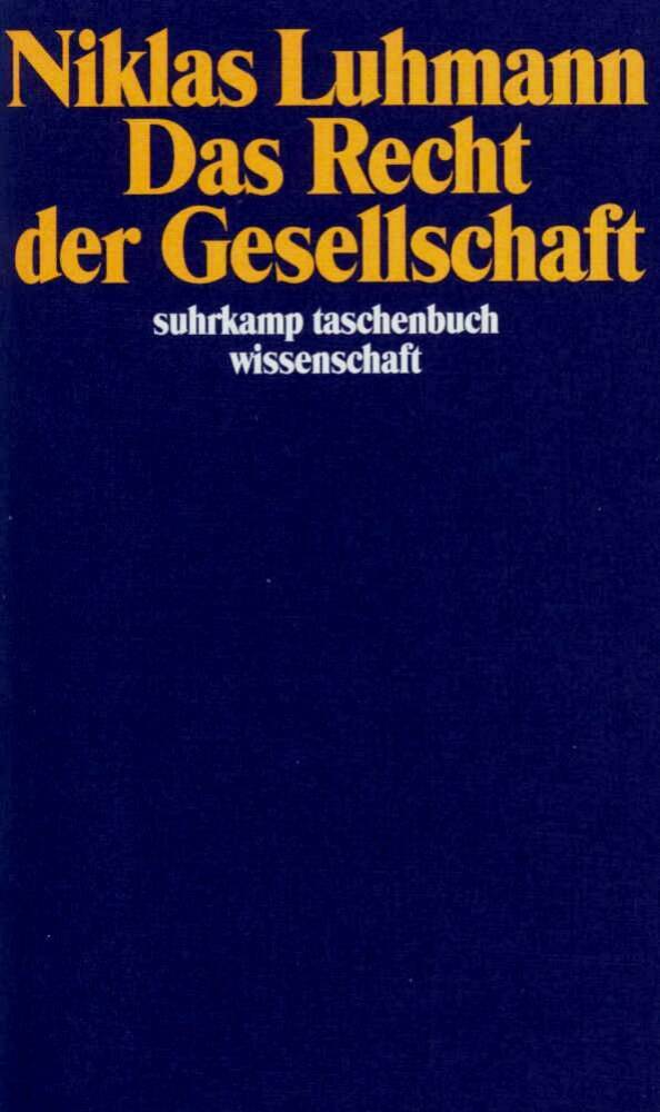 Das Recht der Gesellschaft (Niklas Luhmann)