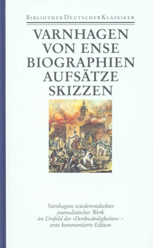 Biographien, Aufsätze, Skizzen und Fragmente (Karl August Varnhagen Von Ense)