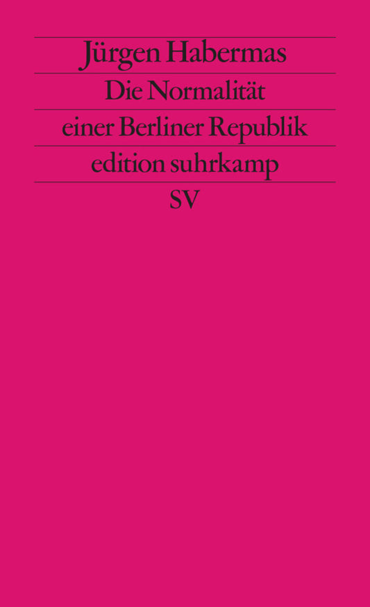 Die Normalität einer Berliner Republik (Jürgen Habermas)
