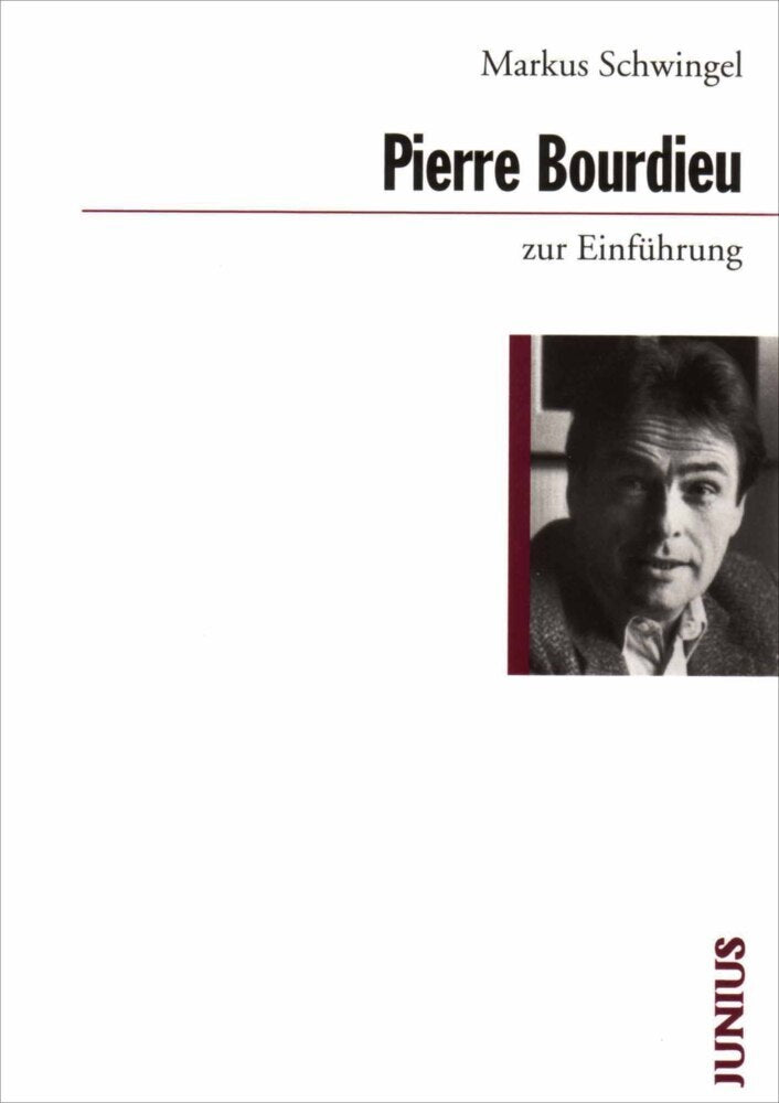 Pierre Bourdieu zur Einführung (Markus Schwingel)