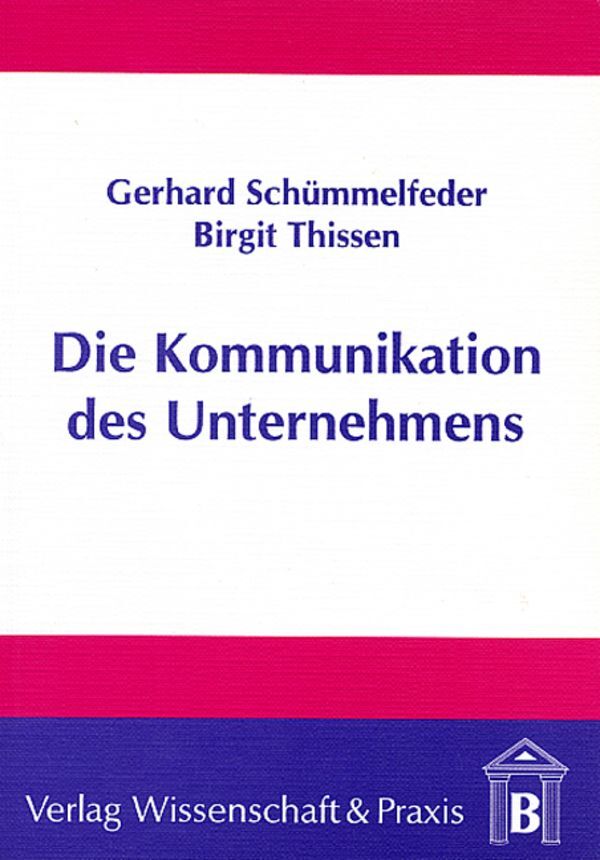 Die Kommunikation des Unternehmens. (Birgit Thissen)